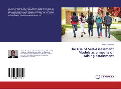 The Use of Self-Assessment Models as a means of raising attainment