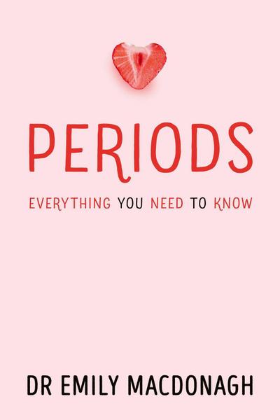 Periods: Everything You Need to Know