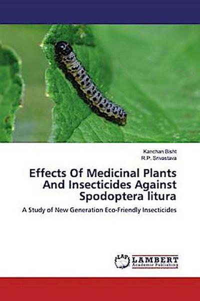 Effects Of Medicinal Plants And Insecticides Against Spodoptera litura