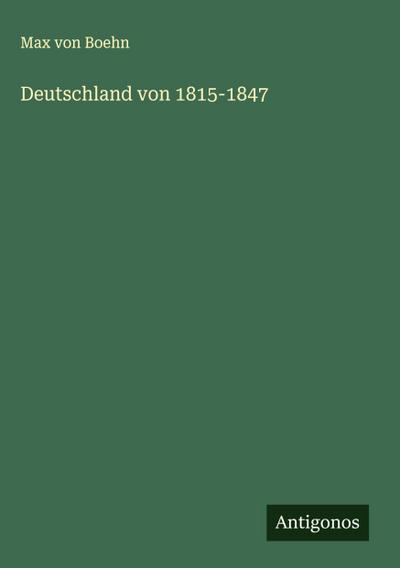 Deutschland von 1815-1847