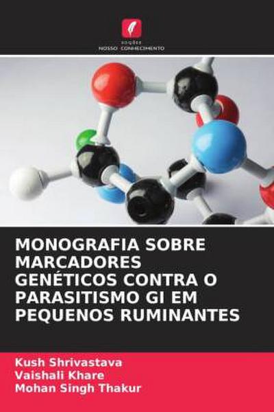 MONOGRAFIA SOBRE MARCADORES GENÉTICOS CONTRA O PARASITISMO GI EM PEQUENOS RUMINANTES