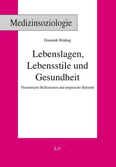 Lebenslagen, Lebensstile und Gesundheit