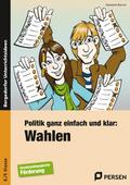Politik ganz einfach und klar: Wahlen
