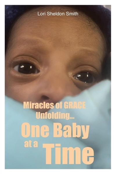 Miracles of GRACE Unfolding... One Baby at a Time