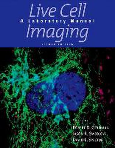 Live Cell Imaging: A Laboratory Manual