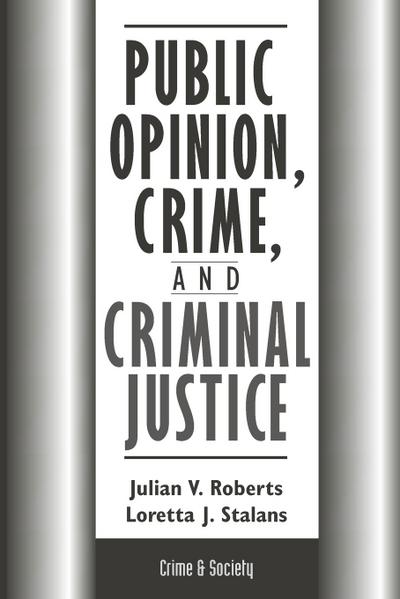 Public Opinion, Crime, And Criminal Justice