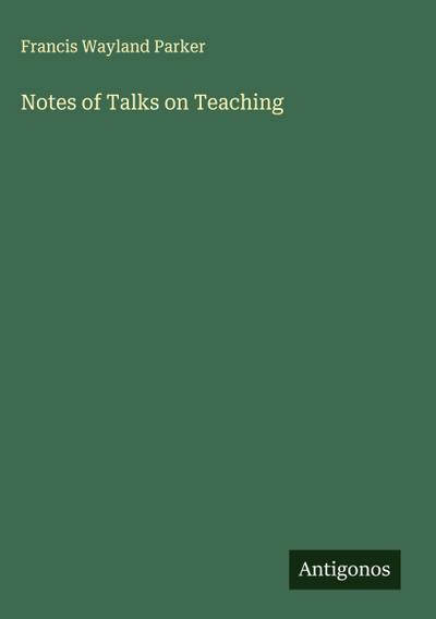 Notes of Talks on Teaching