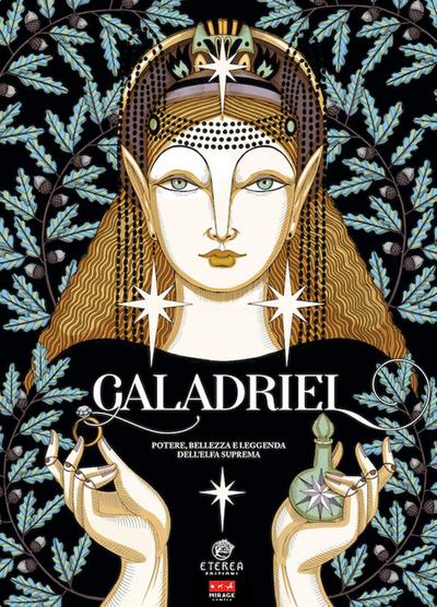 Galadriel. Potere, bellezza e leggenda dell’Elfa suprema. Regular version