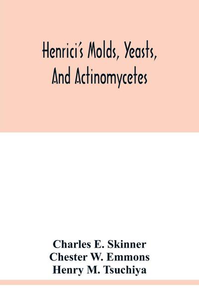 Henrici’s molds, yeasts, and actinomycetes