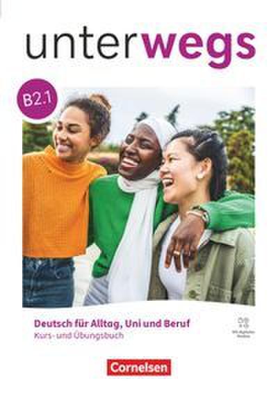 Unterwegs B2: Teilband 1 - Allgemeine Ausgabe - Kurs- und Übungsbuch - Inkl. E-Book und digitalen Medien