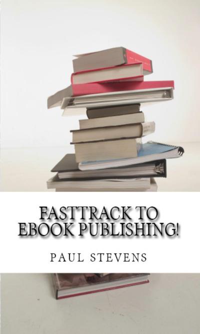 Fasttrack to eBook Publishing!
