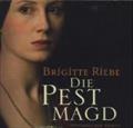 Die Pestmagd (12:51 Stunden, ungekürzte Lesung)