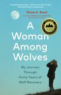 A Woman Among Wolves