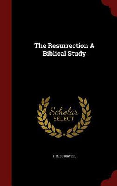 The Resurrection A Biblical Study