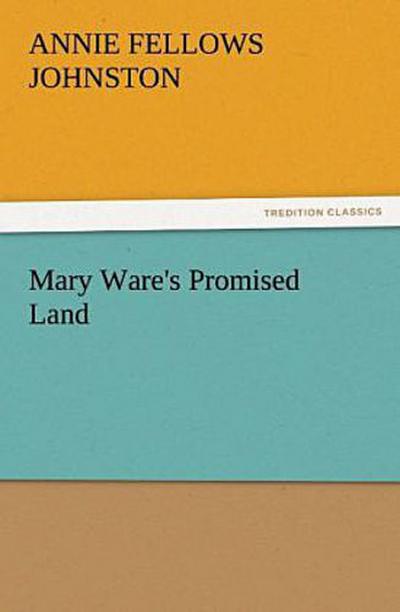 Mary Ware’s Promised Land
