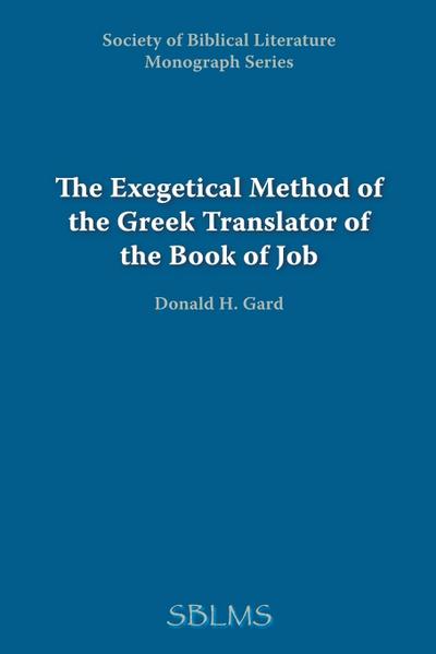 The Exegetical Method of the Greek Translator of the Book of Job