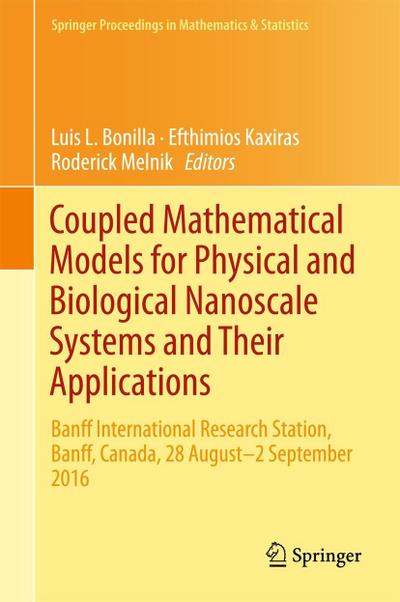 Coupled Mathematical Models for Physical and Biological Nanoscale Systems and Their Applications