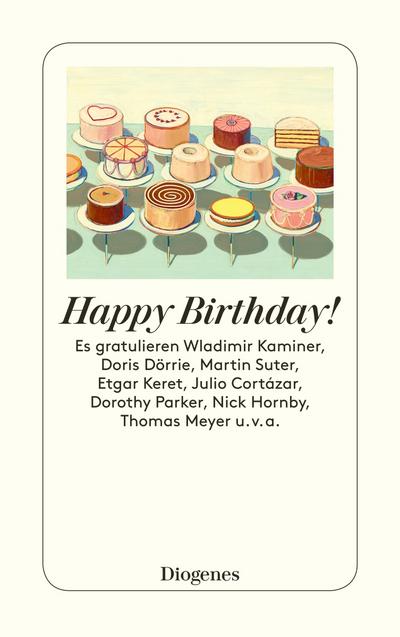Happy Birthday!: Geburtstagsgeschichten zum Feiern (detebe)