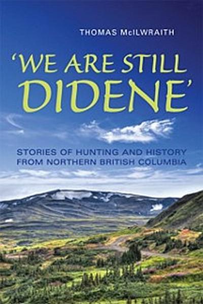 ’We Are Still Didene’