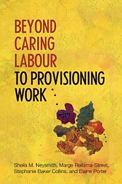Beyond Caring Labour to Provisioning Work
