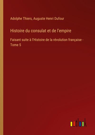 Histoire du consulat et de l’empire