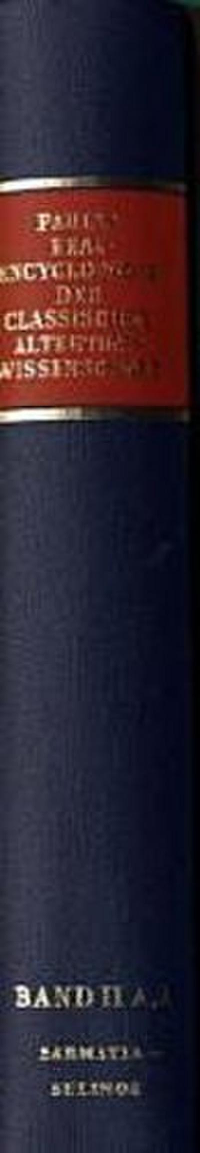 Paulys Realencyclopädie der classischen Altertumswissenschaft Realencyclopädie der classischen Altertumswissenschaft; .. 3.Halbbd.