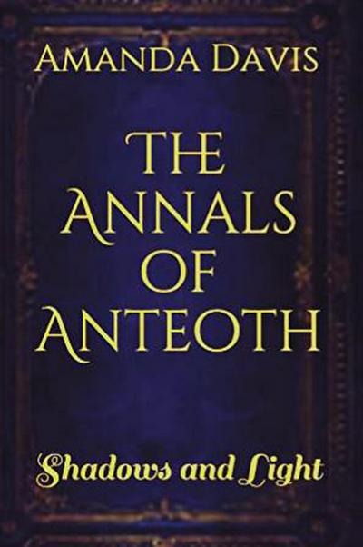 The Annals of Anteoth: Shadows and Light
