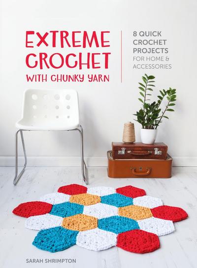 Extreme Crochet with Chunky Yarn