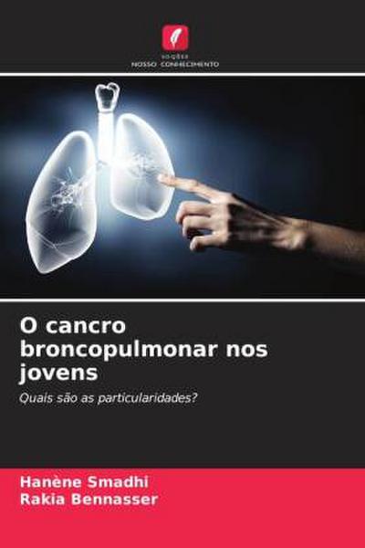 O cancro broncopulmonar nos jovens