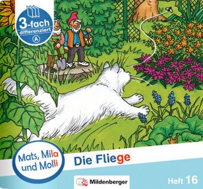 Mats, Mila und Molli - Heft 16: Die Fliege - A. H.16