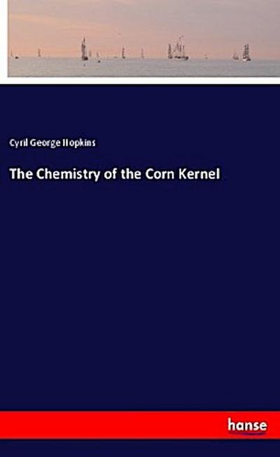 The Chemistry of the Corn Kernel