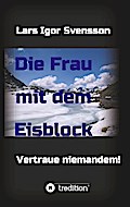 Die Frau mit dem Eisblock