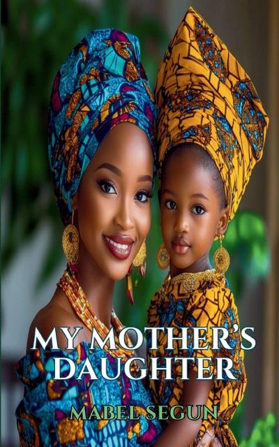 My Mother’s Daughter