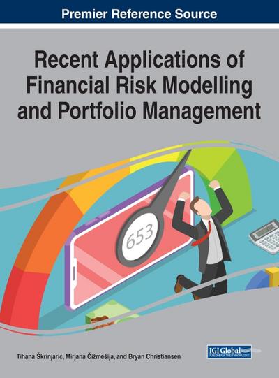 Recent Applications of Financial Risk Modelling and Portfolio Management