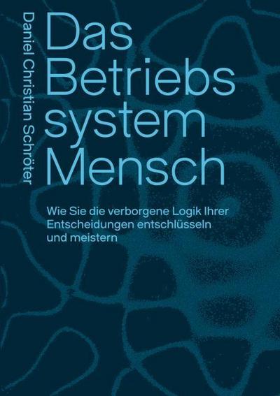 Das Betriebssystem Mensch