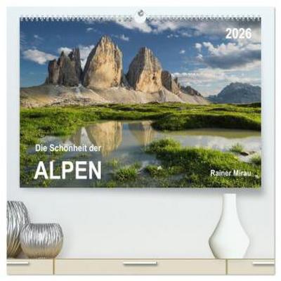 Die Schönheit der Alpen (hochwertiger Premium Wandkalender 2026 DIN A2 quer), Kunstdruck in Hochglanz