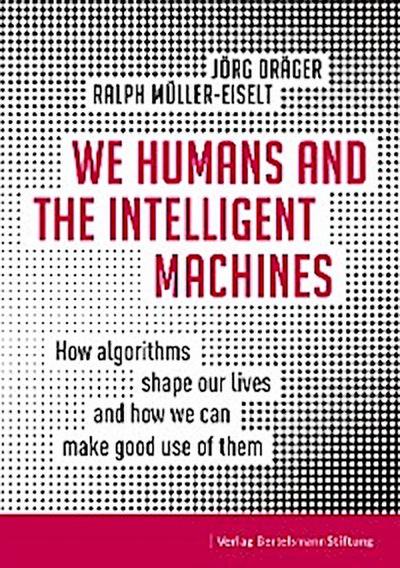 We Humans and the Intelligent Machines