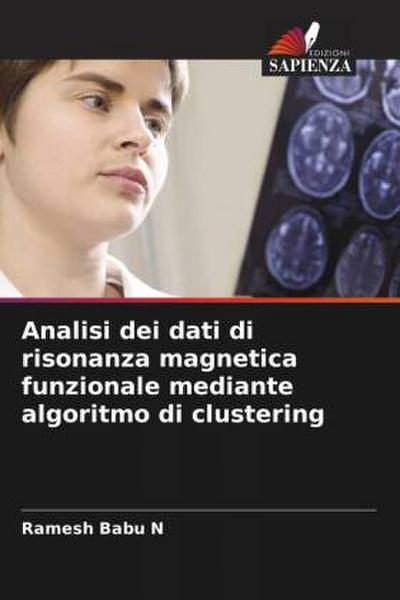 Analisi dei dati di risonanza magnetica funzionale mediante algoritmo di clustering
