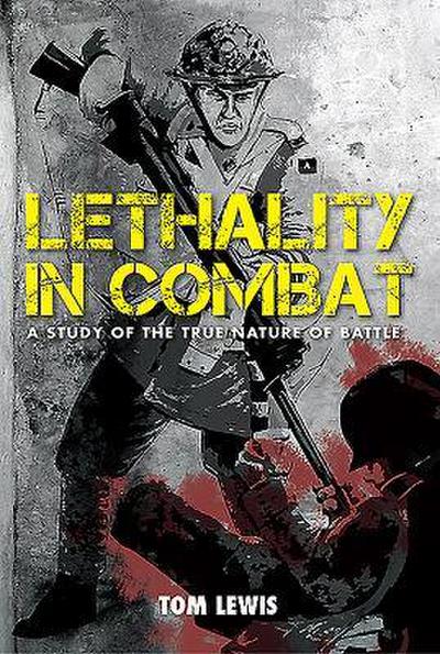 LETHALITY IN COMBAT