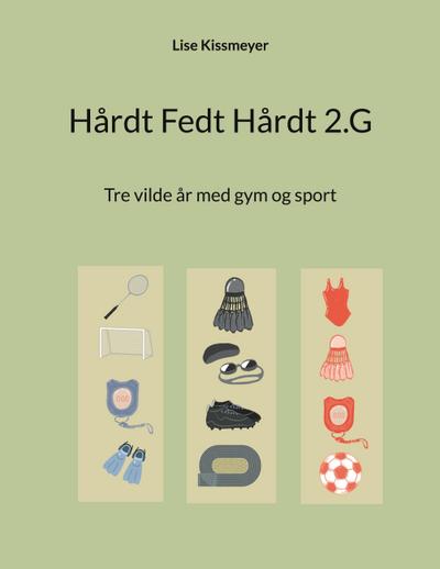 Hårdt Fedt Hårdt 2.G