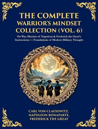 The Complete Warrior’s Mindset Collection (Vol. 6)