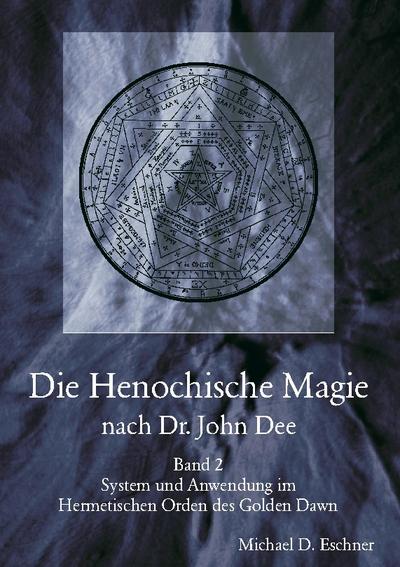 Die Henochische Magie nach Dr. John Dee