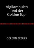 Vigilambulen und der Goldne Topf