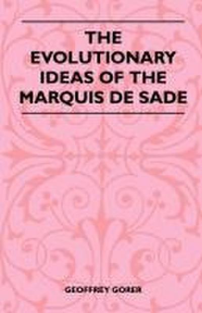 The Evolutionary Ideas Of The Marquis De Sade