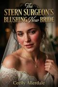 The Stern Surgeon’s Blushing New Bride