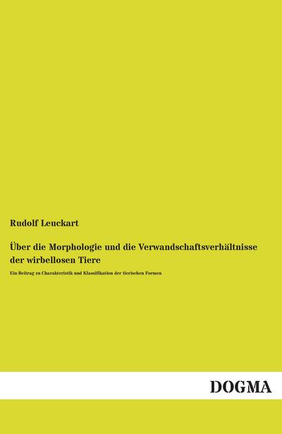 Über die Morphologie und die Verwandschaftsverhältnisse der wirbellosen Tiere