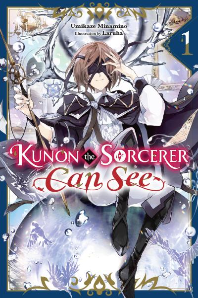 Kunon the Sorcerer Can See, Vol. 1 (Light Novel)