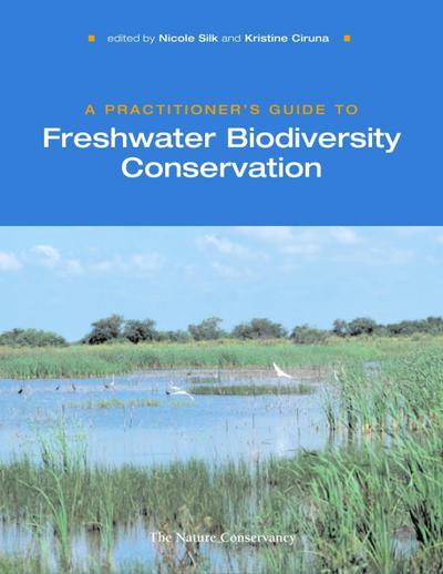 Practitioner’s Guide to Freshwater Biodiversity Conservation