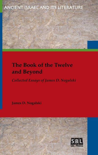 The Book of the Twelve and Beyond