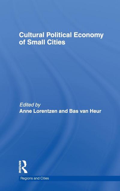 Cultural Political Economy of Small Cities